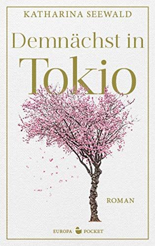 Katharina Seewald - Demnächst in Tokio: Roman - Preis vom 11.10.2026 03:10:56 h