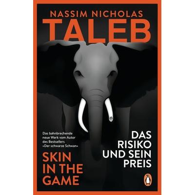 Das Risiko und sein Preis – Skin in the Game, Gebundene Ausgabe von Nassim Nicholas Taleb, Penguin, 978-3-328-60026-8