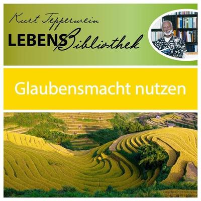 Lebens Bibliothek - Glaubensmacht nutzen - , Audio, 4250928345240