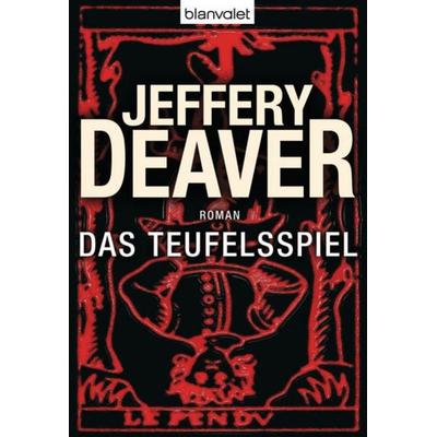 Das Teufelsspiel / Lincoln Rhyme Bd.6, Taschenbuch von Jeffery Deaver, Blanvalet