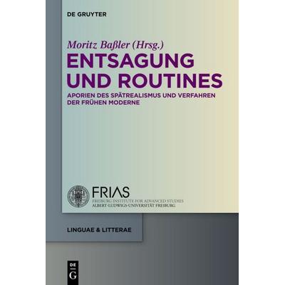 Entsagung und Routines, Gebundene Ausgabe von , De Gruyter, 978-3-11-030753-5