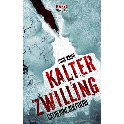 Kalter Zwilling / Zons-Thriller Bd. 3, Taschenbuch von Catherine Shepherd, Kafel Verlag, 978-3-944676-01-2