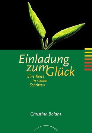 Christine Bolam - Einladung zum Glück: Eine Reise in sieben Schritten - Preis vom 11.10.2026 15:43:13 h