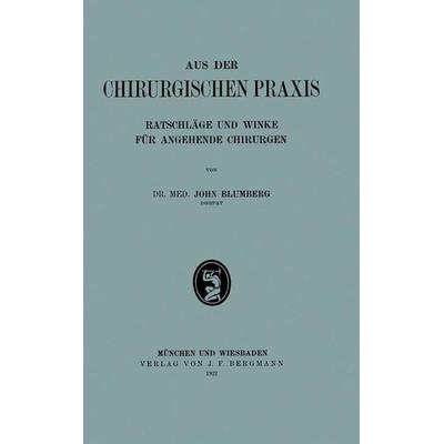 Aus der Chirurgischen Praxis, Taschenbuch von NA Blumberg, Springer Berlin, 978-3-642-89552-4