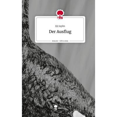 Der Ausflug. Life is a Story - story.one, Gebundene Ausgabe von Jiji Joplin, Storylution, 978-3-7115-5341-6