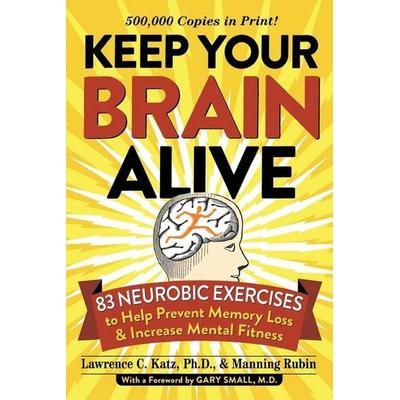 Keep Your Brain Alive, Taschenbuch von Lawrence Katz,Manning Rubin, Workman, 978-0-7611-6893-5