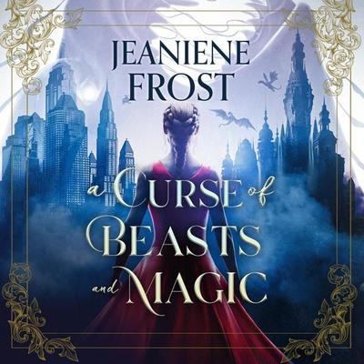 A Curse of Beasts and Magic - Jeaniene Frost, Audio, 9781037404443