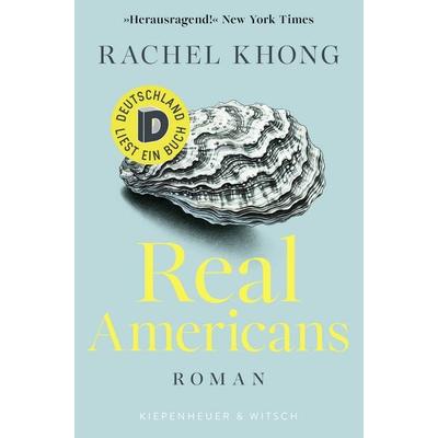 Real Americans, Gebundene Ausgabe von Rachel Khong, Kiepenheuer & Witsch