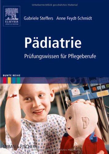 Gabriele Steffers - Pädiatrie: Prüfungswissen für Pflegeberufe - Preis vom 12.10.2026 11:37:12 h