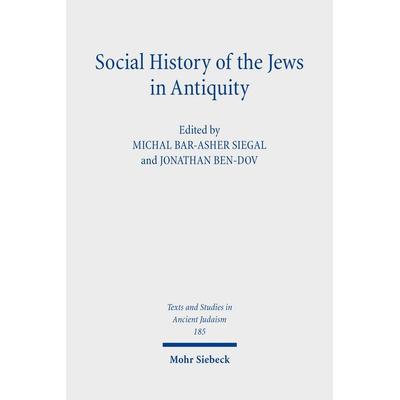 Social History of the Jews in Antiquity, Gebundene Ausgabe von , Mohr Siebeck, 978-3-16-160694-6