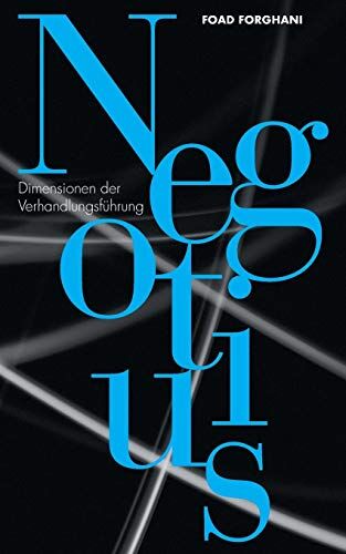 Foad Forghani - Negotius: Dimensionen der Verhandlungsführung - Preis vom 30.09.2026 09:01:18 h