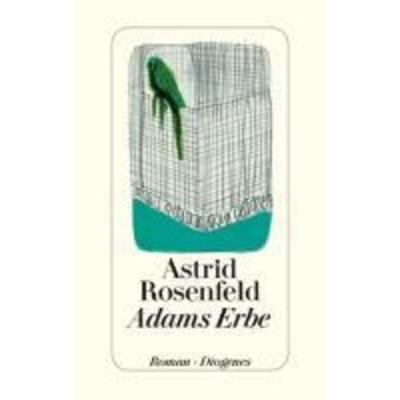 Rosenfeld, A: Adams Erbe, Gebundene Ausgabe von Astrid Rosenfeld, Diogenes Verlag AG