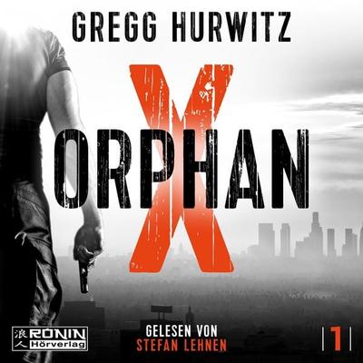 Orphan X - Gregg Hurwitz, Audio, 4066004664354