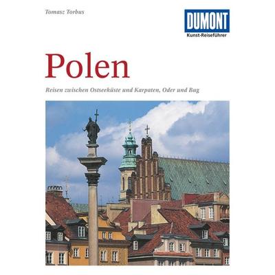 DuMont Kunst-Reiseführer Polen, Taschenbuch von Tomasz Torbus, MairDuMont, 978-3-7701-5287-2