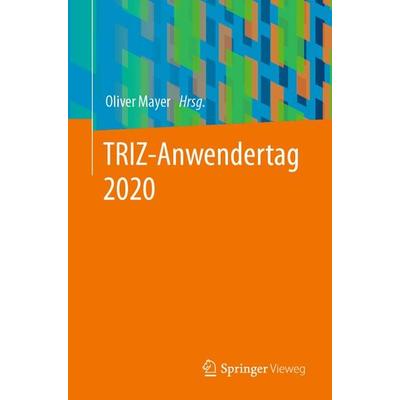 TRIZ-Anwendertag 2020, Taschenbuch von , Springer Berlin, 978-3-662-63072-3