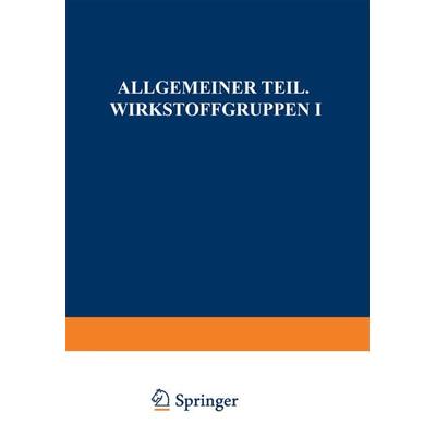 Allgemeiner Teil. Wirkstoffgruppen I, Set von P. H. List,L. Hörhammer, Springer Berlin, 978-3-642-47986-1
