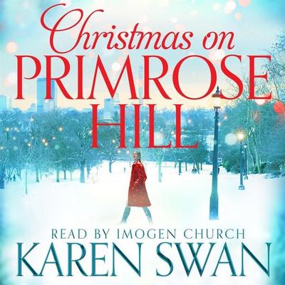 Christmas on Primrose Hill - Karen Swan, Audio, 9781509813964