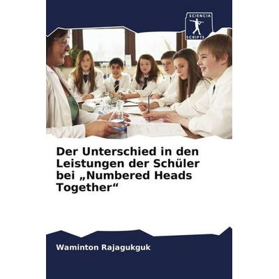 Der Unterschied in den Leistungen der Schüler bei 'Numbered Heads Together'; Taschenbuch von Waminton Rajagukguk, Sciencia Scripts, 978-620-9-38232-1
