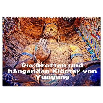 Die Grotten und hängenden Klöster von Yungang (Wandkalender 2027 DIN A2 quer), CALVENDO Monatskalender