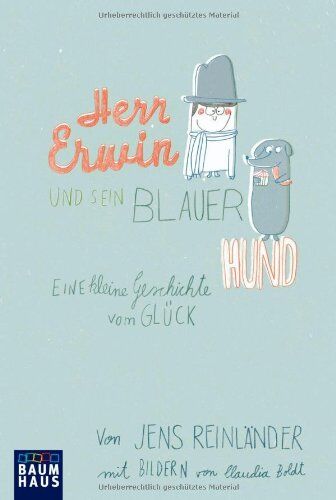 Jens Reinländer - Herr Erwin und sein blauer Hund: Eine kleine Geschichte vom Glück - Preis vom 09.10.2026 07:28:09 h