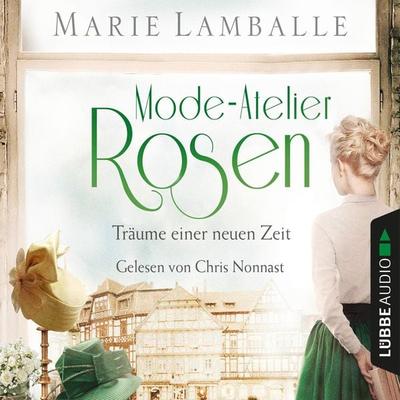 Träume einer neuen Zeit - Atelier-Rosen, Teil 2 - Marie Lamballe, Audio, 4066004632704