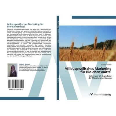 Milieuspezifisches Marketing für Biolebensmittel, Taschenbuch von Isabelle Steimer, AV Akademikerverlag, 978-3-639-39354-5