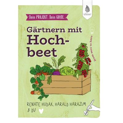 Dein Projekt. Dein Guide. Gärtnern mit Hochbeet, Gebundene Ausgabe von Renate Hudak,Harald Harazim, Verlag Eugen Ulmer, 978-3-8186-2597-9