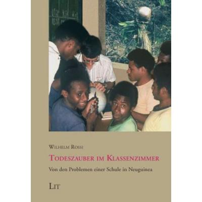 Todeszauber im Klassenzimmer, Taschenbuch von Wilhelm Rossi, Lit Verlag, 978-3-8258-0457-2