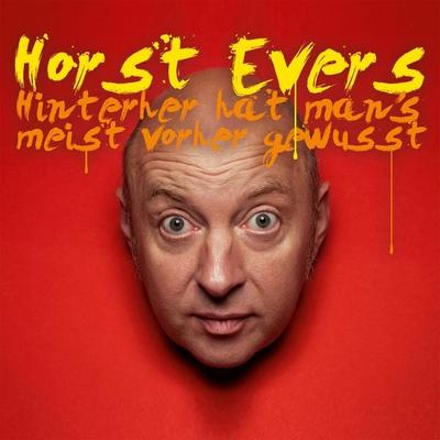 Hinterher hat man's meist vorher gewusst - Horst Evers, Audio, 4251489300440