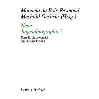 Neue Jugendbiographie?, Taschenbuch von Manuela DuBois-Reymond,Mechtild Oechsle,Manuela DuBois-Reymond, VS Verlag für Sozialwissenschaften,