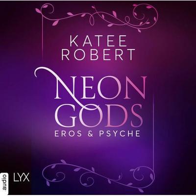 Neon Gods - Eros & Psyche - Dark Olympus, Teil 2 - Katee Robert, Audio, 9783966353199
