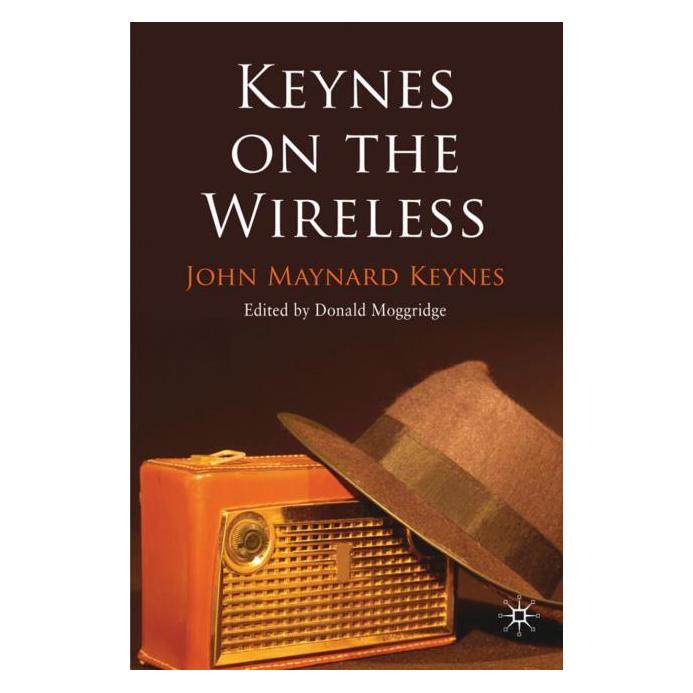 Palgrave Macmillan Uk Keynes,J.M.:Keynes on the Wireless (Englisch, Hardcover, John Maynard Keynes) (63032023)