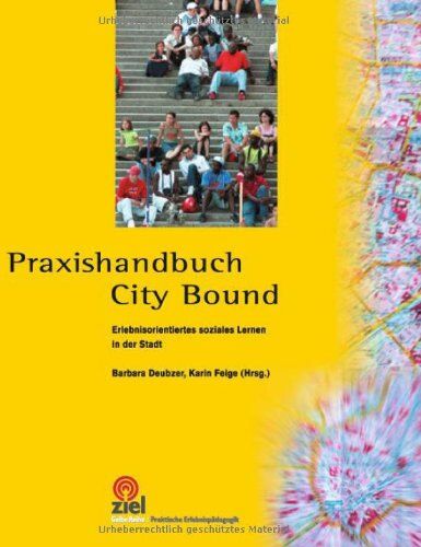 Barbara Deubzer - City Bound: Erlebnisorientiertes soziales Lernen in der Stadt - Preis vom 18.10.2026 19:22:15 h