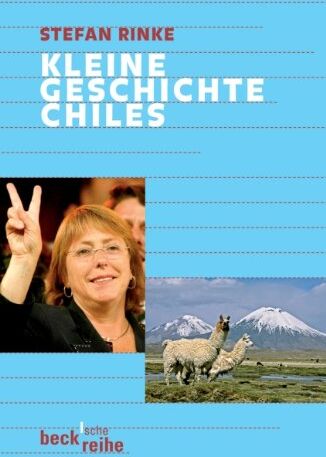 Stefan Rinke - Kleine Geschichte Chiles - Preis vom 01.10.2026 17:08:56 h