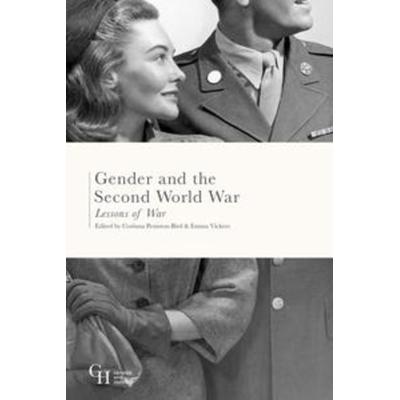 Gender and the Second World War, Taschenbuch von Corinna; Vickers, Emma Peniston-Bird, Macmillan Education Elt, 978-1-137-52457-7