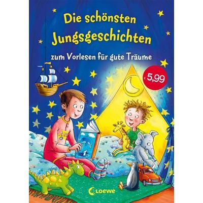 Die schönsten Jungsgeschichten zum Vorlesen für gute Träume, Gebundene Ausgabe von , Loewe