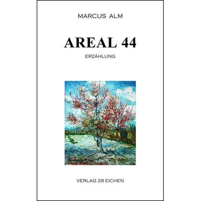 Areal 44, Taschenbuch von Marcus Alm, Verlag 28 Eichen, 978-3-96027-130-7