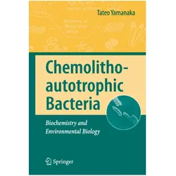 Chemolithoautotrophic Bacteria, Fachbücher von Tateo Yamanaka
