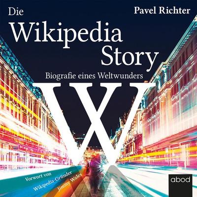 Die Wikipedia-Story - Pavel Richter, Audio, 4066004656298