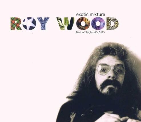 Roy Wood - Exotic Mixture: Best of Singles - Preis vom 09.10.2026 07:28:09 h