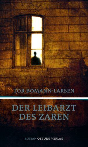 Tor Bomann-Larsen - Der Leibarzt des Zaren - Preis vom 01.10.2026 17:08:56 h