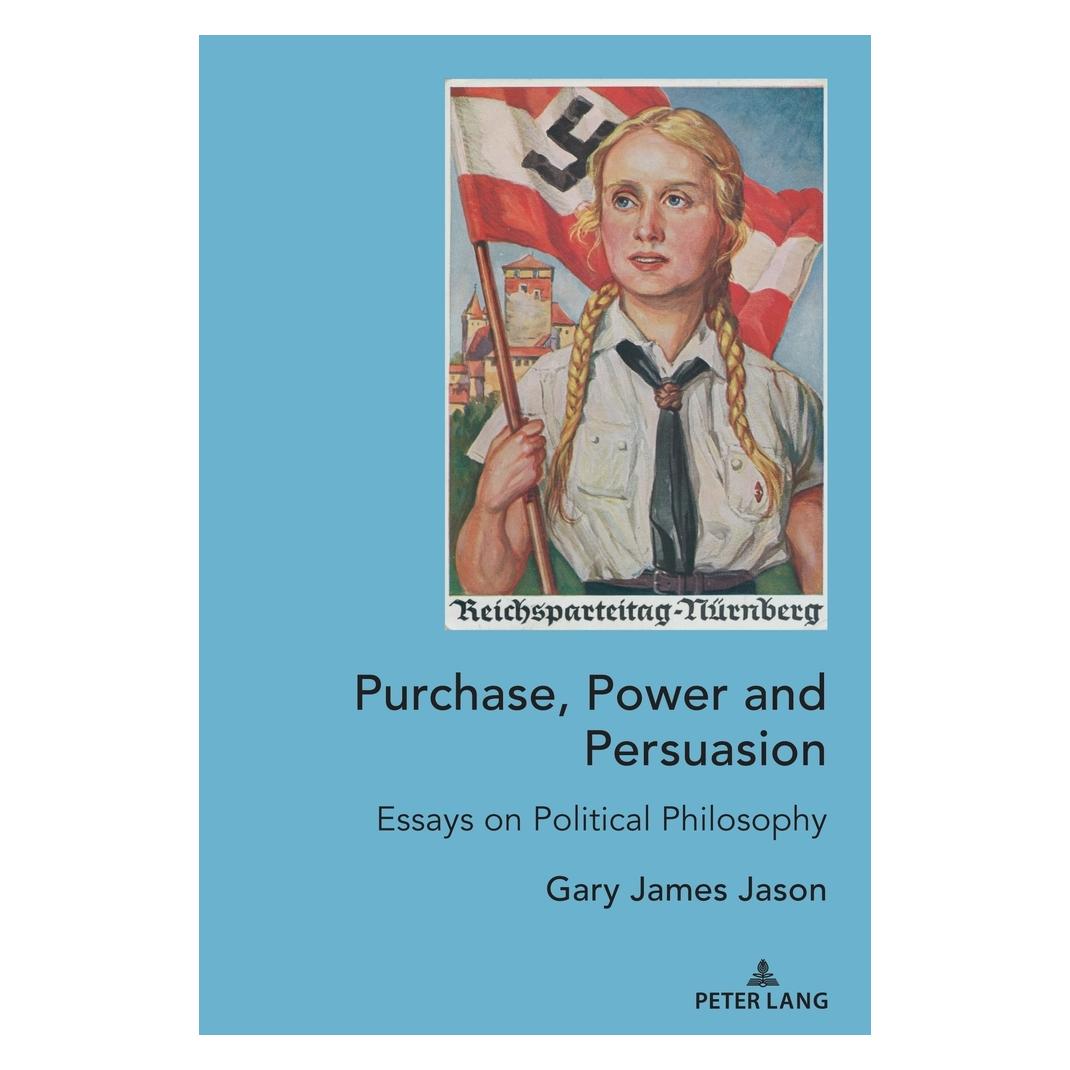 Peter Lang Jason:Purchase, Power and Persuasion (Englisch, Hardcover, Gary James Jason) (67749006)