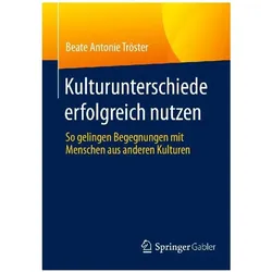 Kulturunterschiede erfolgreich nutzen, Fachbücher von Beate Antonie Tröster