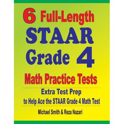 6 Full-Length STAAR Grade 4 Math Practice Tests, Taschenbuch von Michael Smith,Reza Nazari, Math Notion, 978-1-64612-773-3