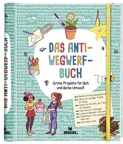 Stefanie Kuballa-Cottone - Das Anti-Wegwerf-Buch: Grüne Projekte für dich und deine Umwelt - Preis vom 30.09.2026 09:01:18 h