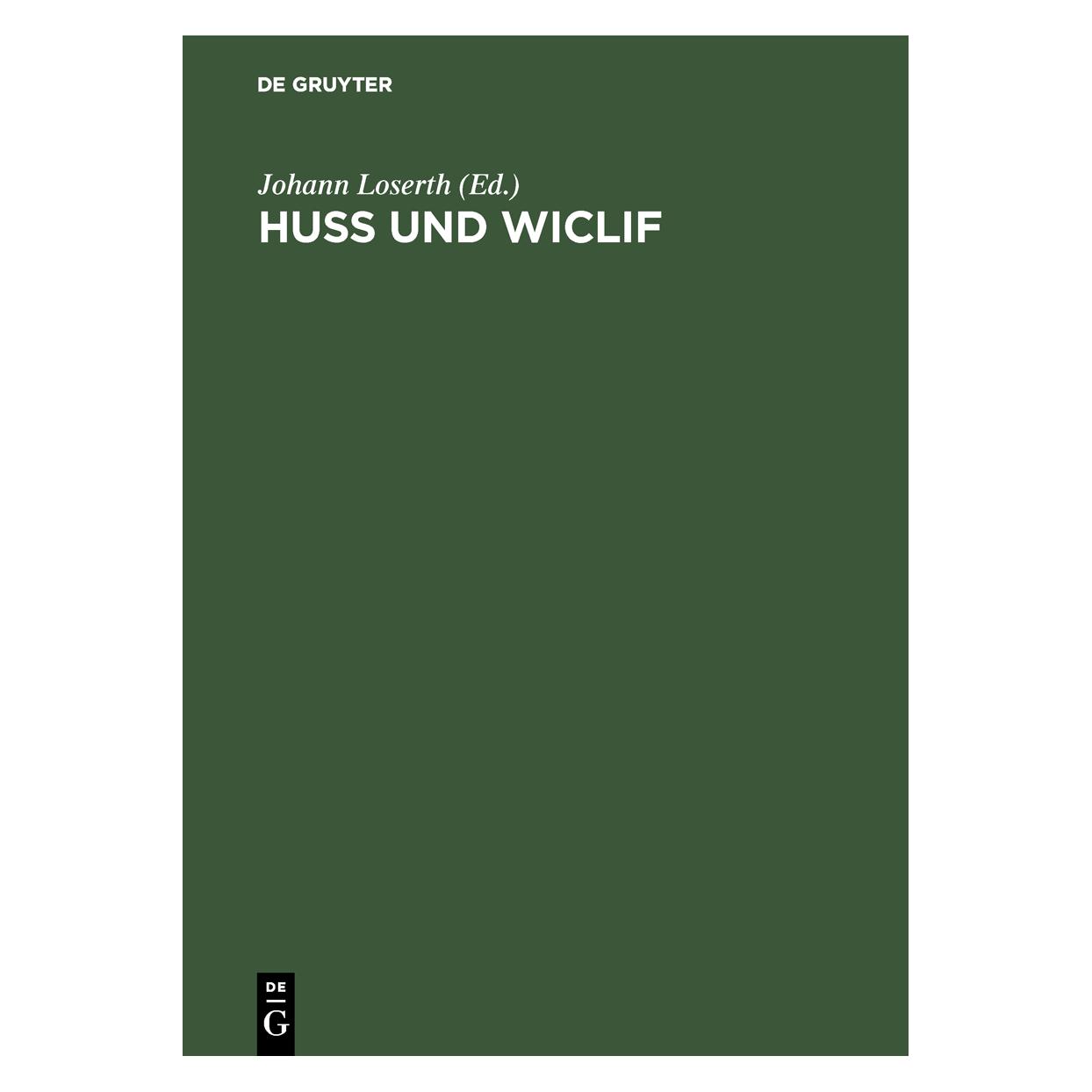 De Gruyter Huss und Wiclif (Deutsch, Hardcover, Johann Loserth) (67826886)