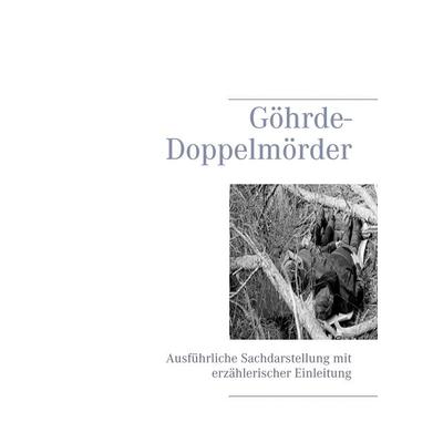 Göhrde-Doppelmörder, Taschenbuch von Mattes Beck, BoD – Books on Demand, 978-3-7494-6841-6