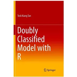 Doubly Classified Model with R, Fachbücher von Teck Kiang Tan