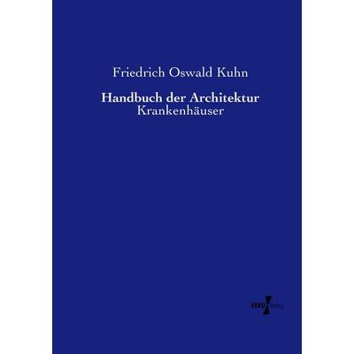 Handbuch der Architektur, Taschenbuch von Friedrich Oswald Kuhn, Vero Verlag, 978-3-7372-0393-7