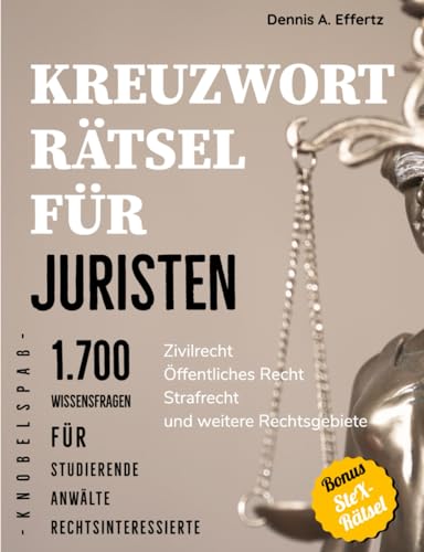 Effertz, Dennis A. - Kreuzworträtsel für Juristen: 1.700 Wissensfragen für Studierende, Anwälte und Rechtsinteressierte: Zivilrecht Öffentliches Recht Strafrecht Weitere Rechtsgebiete - Preis vom 17.10.2026 19:25:27 h